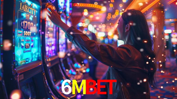 6Mbet: Jogos de Caça-Níqueis-Altas Recompensas, Roleta-Velocidade, Blackjack-Desafios Máximos